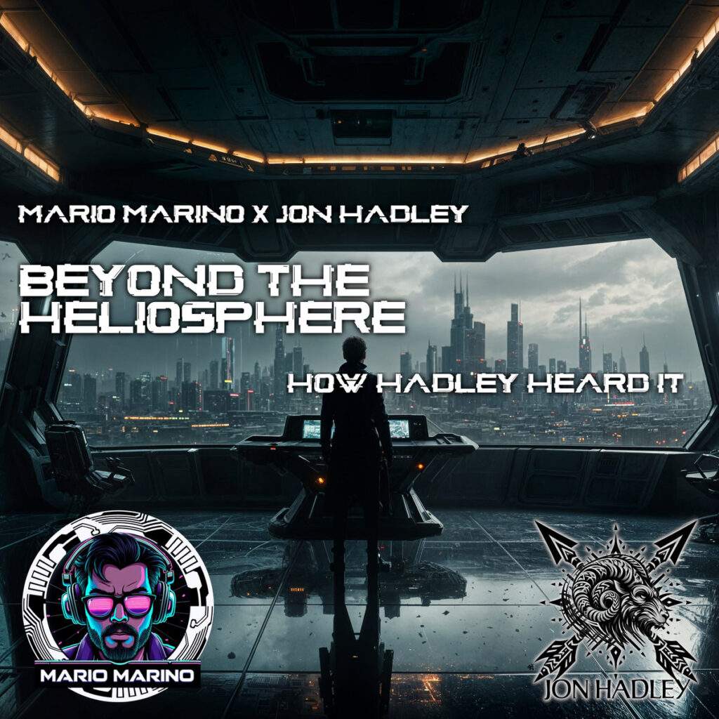Mario Marino - Beyond the Heliosphere [The Way Hadley Heard It]