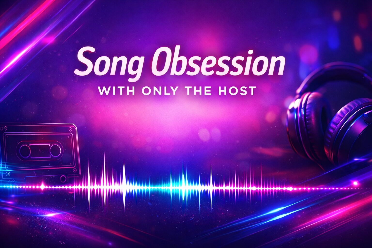 Song Obsession With Only The Host