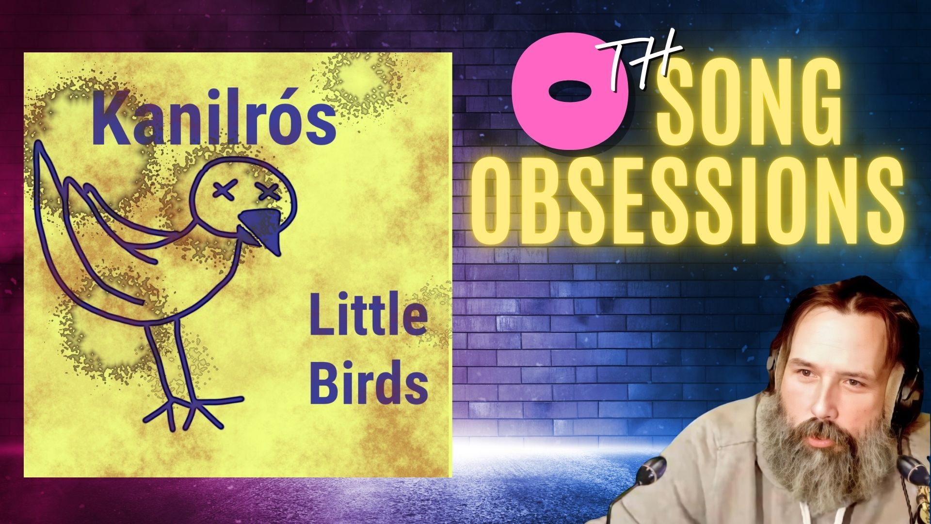 Song Obsession: Little Birds