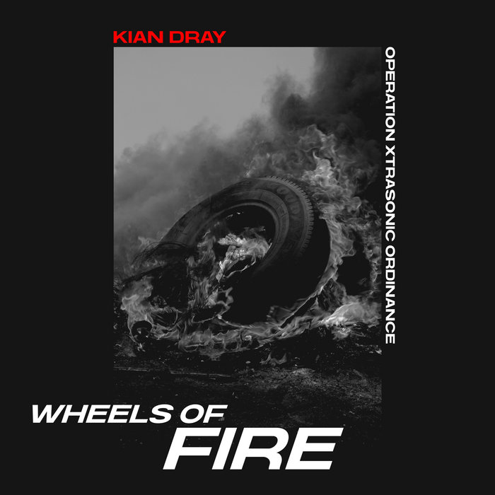 Album artwork for Wheels Of Fire by Kian Dray